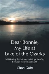 Book cover of Dear Bonnie, My Life at Lake of the Ozarks by Chris Goin