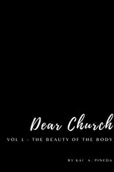 Book cover of Dear Church : Vol 1 by Kai A. Pineda