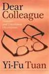 Book cover of Dear Colleague by Yi-Fu Tuan