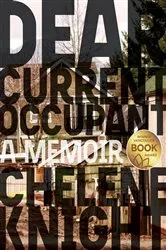 Book cover of Dear Current Occupant by Chelene Knight