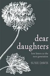 Book cover of Dear Daughters by Susie Davis