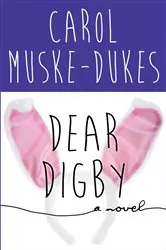 Book cover of Dear Digby by Carol Muske-Dukes