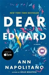 Book cover of Dear Edward: A Read with Jenna Pick by Ann Napolitano
