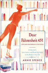 Book cover of Dear Fahrenheit 451 by Annie Spence