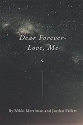 Book cover of Dear Forever- Love, Me by Nikki Merriman