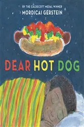 Book cover of Dear Hot Dog by Mordicai Gerstein