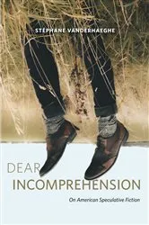 Book cover of Dear Incomprehension by Stéphane Vanderhaeghe