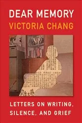 Book cover of Dear Memory by Victoria Chang