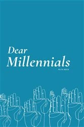 Book cover of Dear Millennials by Ruta Bega