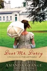 Book cover of Dear Mr. Darcy by Amanda Grange