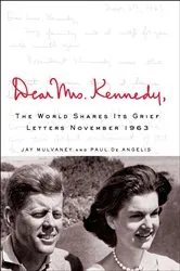 Book cover of Dear Mrs. Kennedy by Jay Mulvaney
