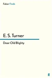 Book cover of Dear Old Blighty by E. S. Turner