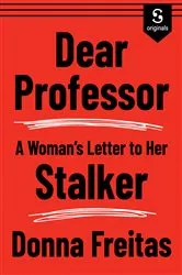 Book cover of Dear Professor by Donna Freitas