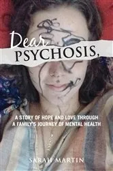 Book cover of Dear Psychosis, by Sarah Martin