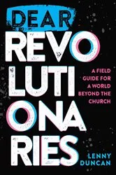 Book cover of Dear Revolutionaries by lenny duncan
