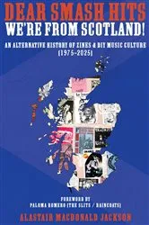 Book cover of Dear Smash Hits, We're From Scotland! by Alastair MacDonald Jackson