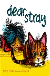 Book cover of Dear Stray by Kirsten Hubbard