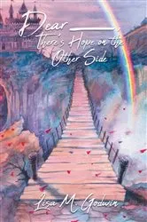 Book cover of Dear _____ , There's Hope on the Other Side by Lisa M. Godwin