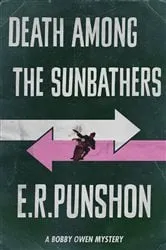 Book cover of Death Among The Sunbathers by E.R. Punshon
