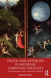 Book cover of Death and Afterlife in Medieval Christian Thought by Jeremiah Mutie