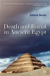 Book cover of Death and Burial in Ancient Egypt by Salima Ikram