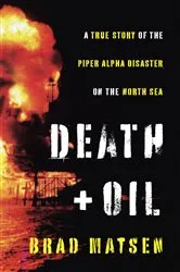 Book cover of Death and Oil by Brad Matsen