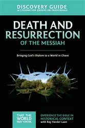 Book cover of Death and Resurrection of the Messiah Discovery Guide by Ray Vander Laan