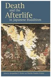 Book cover of Death and the Afterlife in Japanese Buddhism by Jacqueline I. Stone