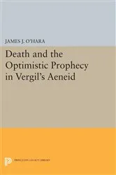 Book cover of Death and the Optimistic Prophecy in Vergil's AENEID by James J. O'Hara