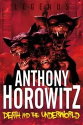 Book cover of Death and the Underworld by Anthony Horowitz