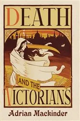 Book cover of Death and the Victorians by Adrian Mackinder