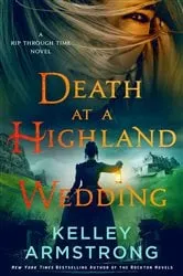Book cover of Death at a Highland Wedding by Kelley Armstrong