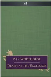 Book cover of Death at the Excelsior by P. G. Wodehouse