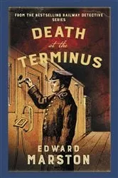 Book cover of Death at the Terminus by Edward Marston