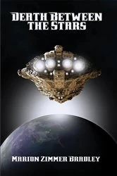 Book cover of Death Between the Stars by Marion Zimmer Bradley