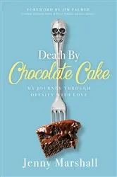Book cover of Death By Chocolate Cake by Jenny Marshall