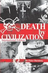 Book cover of Death by Civilization by Peter Baratosy