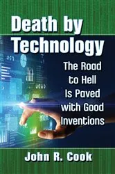 Book cover of Death by Technology by John R. Cook