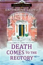Book cover of Death Comes to the Rectory by Catherine Lloyd