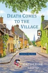 Book cover of Death Comes to the Village by Catherine Lloyd