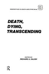Book cover of Death, Dying, Transcending by Richard Kalish