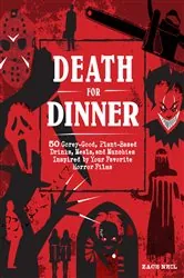 Book cover of Death for Dinner Cookbook by Zach Neil
