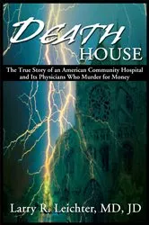 Book cover of Death House by Larry R. Leichter