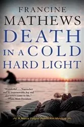 Book cover of Death in a Cold Hard Light by Francine Mathews