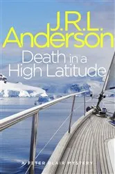 Book cover of Death in a High Latitude by JRL Anderson