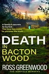 Book cover of Death in Bacton Wood by Ross Greenwood