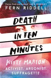 Book cover of Death in Ten Minutes by Fern Riddell