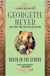 Book cover of Death in the Stocks by Georgette Heyer