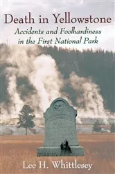 Book cover of Death in Yellowstone by Lee H. Whittlesey