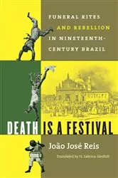 Book cover of Death Is a Festival by João José Reis